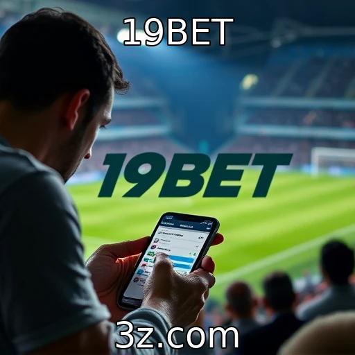 Apostas Esportivas: Estratégias para Maximizar Seus Lucros na 19BET - 19BET